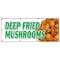 Signmission DEEP FRIED MUSHROOMS BANNER SIGN stuffed beer battered pickles snack B-96 Deep Fried Mushrooms - alternate 1